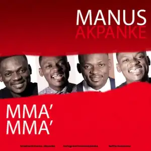 MANUS AKPANKE - MMA MMA